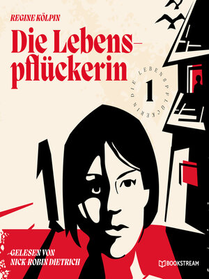 cover image of Die Lebenspflückerin--Die Lebenspflückerin, Band 1